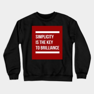 Simplicity is the key #1 Crewneck Sweatshirt